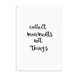 collect moments not things cotton canvas poster the scandique